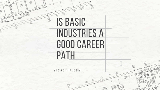 Is Basic Industries A Good Career Path